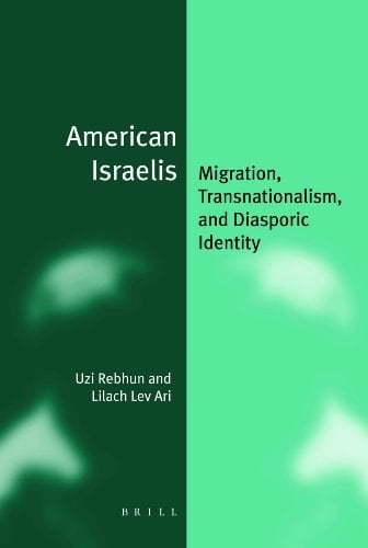 American Israelis Migration, Transnationalism, and Diasporic Identity