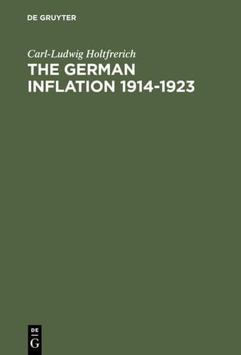 The German Inflation 1914-1923 Causes and Effects in International Perspective