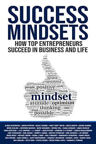 Success Mindsets: How Top Entrepreneurs Succeed in Business and Life