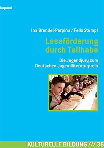 Leseförderung durch Teilhabe die Jugendjury zum Deutschen Jugendliteraturpreis
