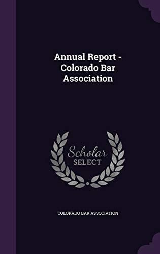 Annual Report - Colorado Bar Association