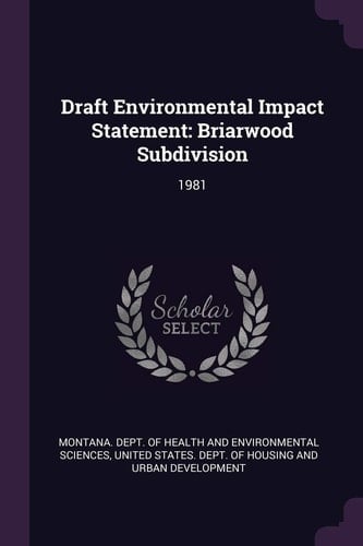 Draft Environmental Impact Statement Briarwood Subdivision: 1981