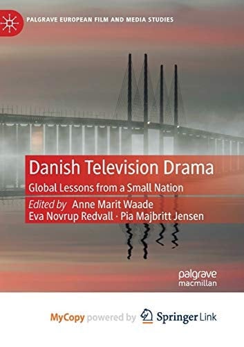 Danish Television Drama: Global Lessons from a Small Nation