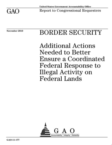 Border Security Additional Actions Needed to Better Ensure a Coordinated Federal Response to Illegal Activity on Federal Lands