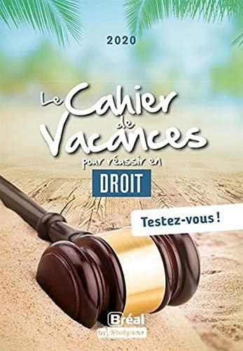 Le cahier de vacances pour réussir en droit Testez-vous !
