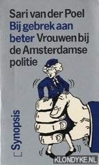 Bij gebrek aan beter de moeizame integratie van vrouwelijke agenten bij de Amsterdamse politie