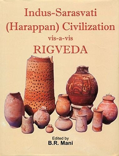 Indus-Sarasvati (Harappan) Civilization Vis-a-vis Rigveda