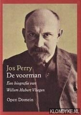De voorman een biografie van Willem Hubert Vliegen, 1862-1947