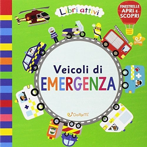 Veicoli di emergenza. Libri attivi. Ediz. illustrata