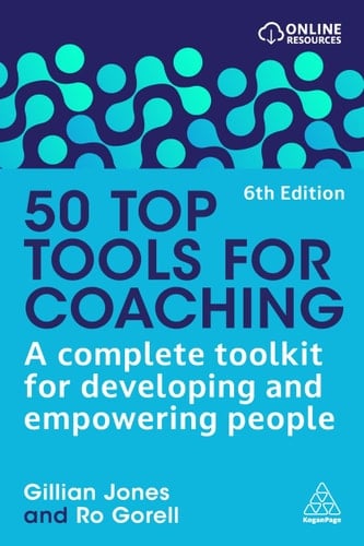 50 Top Tools for Coaching A Complete Toolkit for Developing and Empowering People