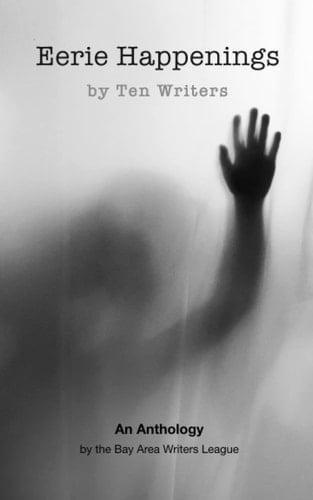 Eerie Happenings by Ten Writers