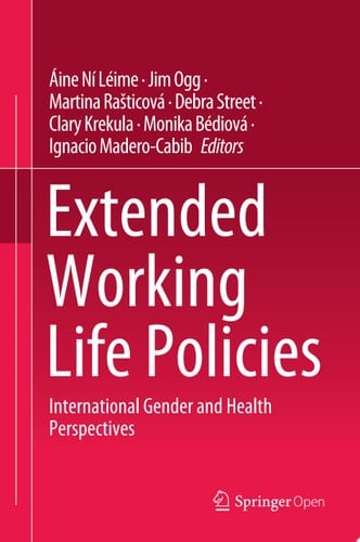 Extended Working Life Policies International Gender and Health Perspectives