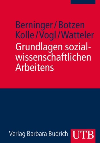Grundlagen sozialwissenschaftlichen Arbeitens Eine anwendungsorientierte Einführung