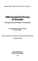 1985 Household Survey of Grenada: Findings and Documentation of Procedures (Research Report Series, Inst for Social Reserch)