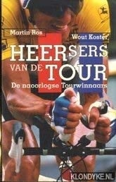 Heersers van de Tour: de naoorlogse Tourwinnaars