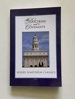 Sperry Symposium Classics The Doctrine and Covenants