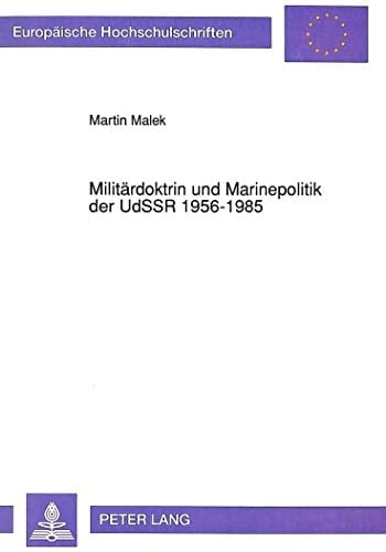 Militärdoktrin und Marinepolitik der UdSSR 1956-1985