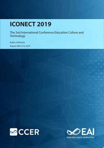 ICONECT 2019 Proceeding of the 2nd International Conference Education Culture and Technology, ICONECT 2019, 20-21 August 2019, Kudus, Indonesia