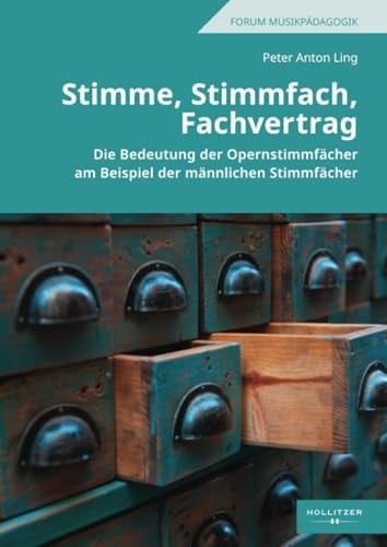 Stimme, Stimmfach, Fachvertrag - Die Bedeutung der Opernstimmfächer am Beispiel der männlichen Stimmfächer