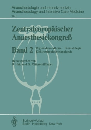 Zentraleuropäischer Anaesthesiekongreß Regionalanaesthesie, Perinatologie Elektrostimulationsanalgesie