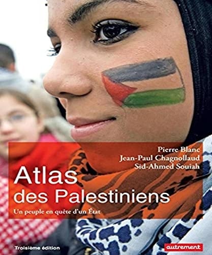 Atlas des Palestiniens un peuple en quête d'un Etat