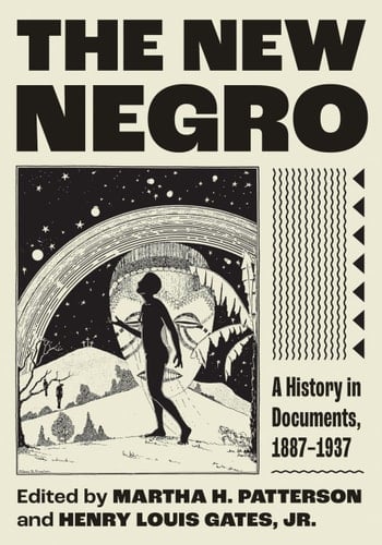 The New Negro A History in Documents, 1887–1937