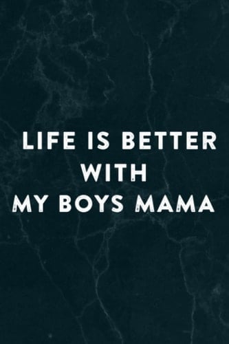 Funny Mom Mom-Life Wife Life Is Better With My Boys Mama Quote Notebook Planner: My Boys Mama, Halloween, Thanksgiving, New years, Christmas Gifts for ... adults, teens, kids, boys, girls,Do It All