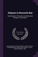 Eelgrass in Buzzards Bay Distributation, Production, and Historical Changes in Abundance
