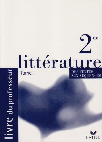 Littérature 2de des textes aux séquences