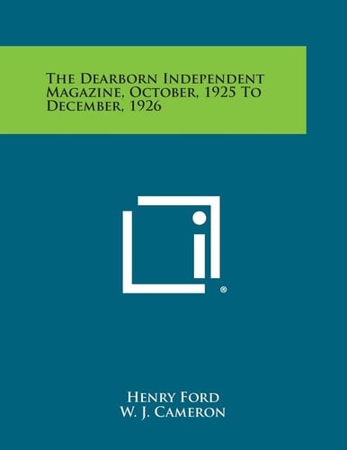 The Dearborn Independent Magazine, October, 1925 to December, 1926