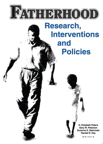 Fatherhood Research, Interventions, and Policies