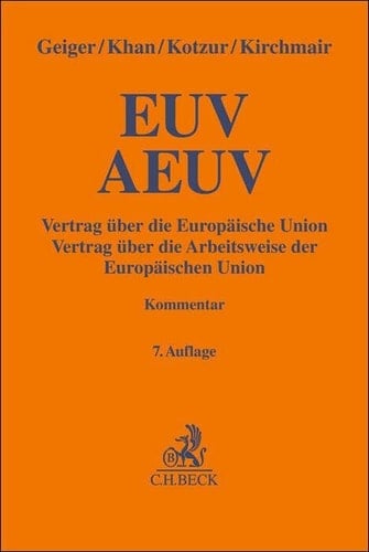 EUV, AEUV Vertrag über die Europäische Union, Vertrag über die Arbeitsweise der Europäischen Union : Kommentar
