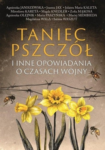 Taniec pszczół i inne opowiadania o czasach wojny