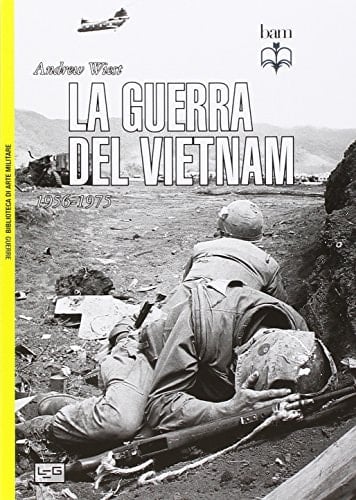 La guerra del Vietnam. 1956-1975
