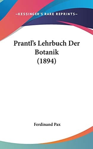 Prantl's Lehrbuch Der Botanik (1894) (German Edition)