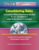 Consolidating Gains Civil Control, Military Governance and Rule of Law Operations in a Large-Scale Combat Environment - Training of Joint Capabilities Integration and Development System (JCIDS)