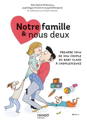 Notre famille & nous deux Prendre soin de son couple du baby clash à l'adolescence