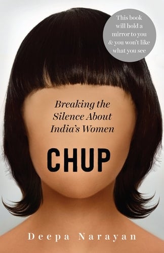 Chup Breaking the Silence about India's Women