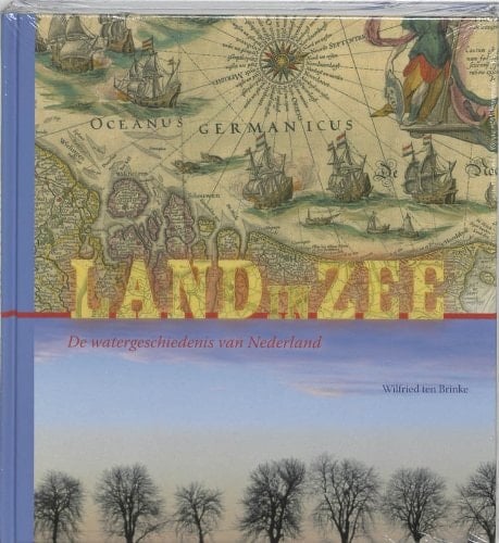Land in zee de watergeschiedenis van Nederland