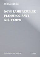 Nove lame azzurre lampeggianti nel tempo poesie, immagini, descrizioni, lettere, favole : 2003-2020