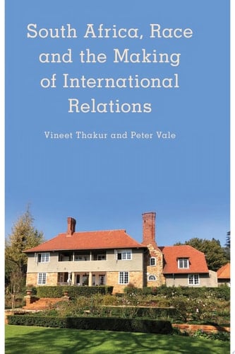 South Africa, Race and the Making of International Relations