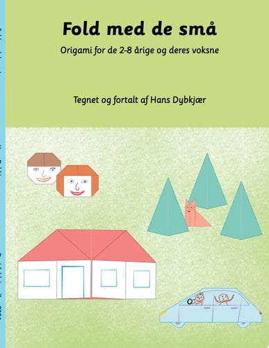 Fold med de små Origami for de 2-8-årige og deres voksne