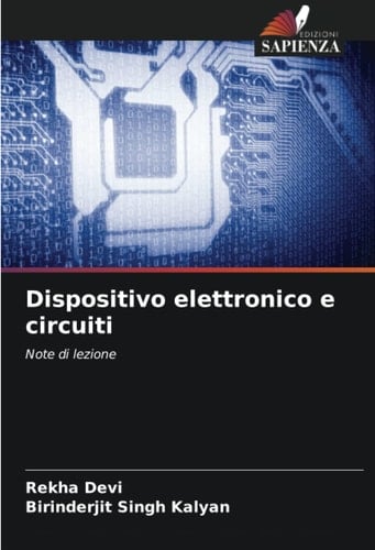 Dispositivo elettronico e circuiti: Note di lezione (Italian Edition)