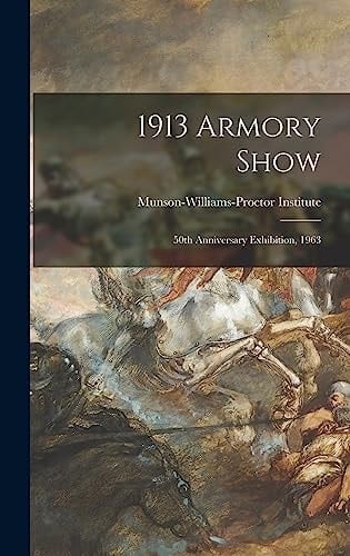 1913 Armory Show; 50th Anniversary Exhibition, 1963