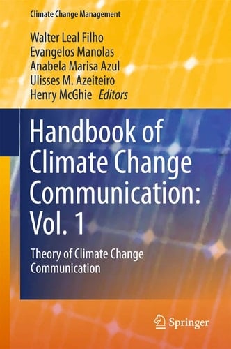 Handbook of Climate Change Communication: Vol. 1 Theory of Climate Change Communication