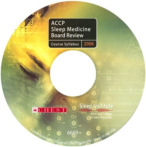 ACCP Sleep Medicine Board Review 2006 (CD-ROM) Course Syllabus: