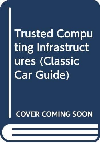 Trusted Computing Infrastructures (Classic Car Guide)