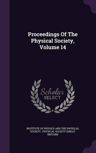 Proceedings of the Physical Society, Volume 14