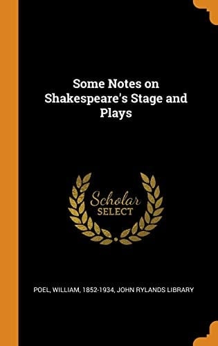 Some Notes on Shakespeare's Stage and Plays