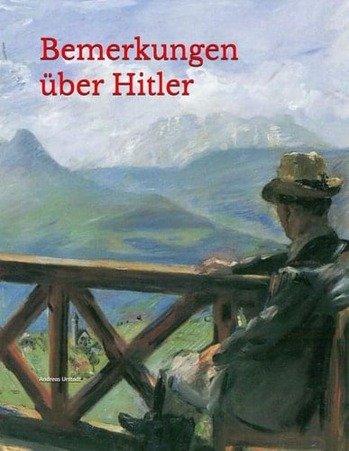 Bemerkungen über Hitler (German Edition)